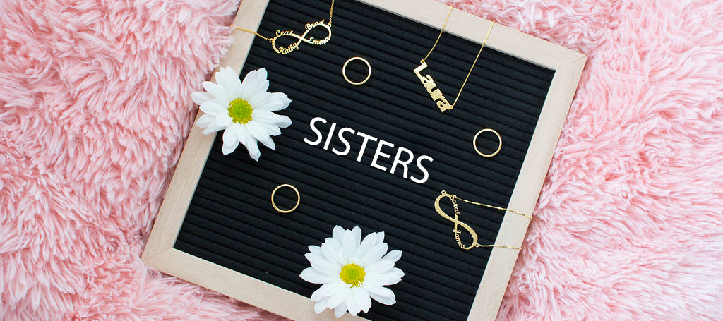 Sister Act - Jewellery that will make your Sisterhood even Stronger!